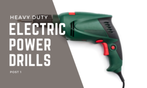 ELECTRIC POWER DRILLS POST 1